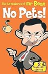 No Pets! (The Adventures of Mr. Bean) No Pets! (The Adventures of Mr. Bean)