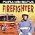 Firefighter (People Who Help Us)