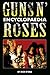 Guns N' Roses Encyclopaedia by Mick O'Shea