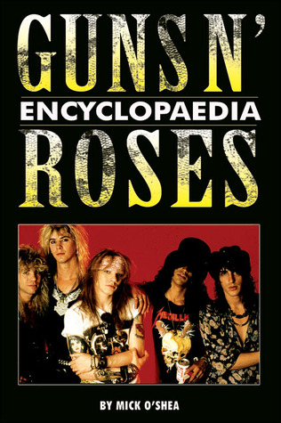 Guns N' Roses Encyclopaedia (Paperback)
