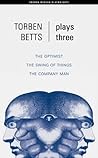 Betts: Plays Three: The Optimist; The Swing of Things; The Company Man (Oberon Modern Playwrights)