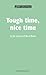 Tough Time, Nice Time (Oberon Modern Plays)