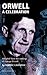 Orwell: A Celebration (Oberon Modern Plays)