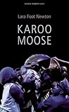 Karoo Moose (Oberon Modern Plays)