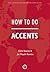 How To Do Accents by Edda Sharpe