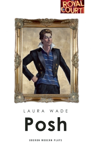 Posh (Oberon Modern Plays)