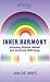 Inner Harmony: Achieving Physical, Mental and Emotional Well-Being (Jan de Vries Healthcare)