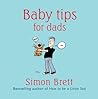 Baby Tips For Dads by Simon Brett