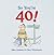 So You're 40!