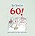 So You're 60!: A Handbook f...