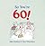 So You're 60! by Clive Whichelow So You're 60! by Clive Whichelow