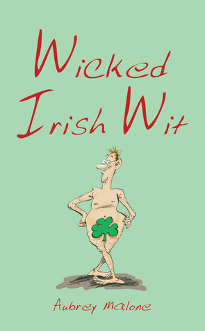 Wicked Irish Wit (Hardcover)
