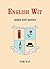 English Wit: quips and quotes