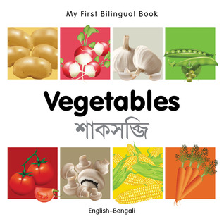 My First Bilingual Book–Vegetables (English–Bengali)