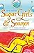 Sugar Girls & Seamen: A Jou...