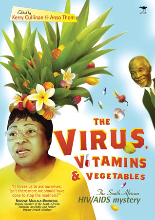 The Virus, Vitamins & Vegetables: The South African HIV/AIDS Mystery (Paperback)