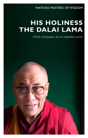 His Holiness the Dalai Lama: Infinite Compassion for an Imperfect World
