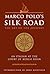 Marco Polo's Silk Road by Marco Polo