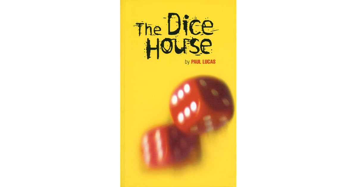 The Dice House by Paul Lucas