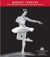 Margot Fonteyn: Prima Ballerina Assoluta of the Royal Ballet