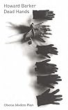 Dead Hands (Oberon Modern Plays)
