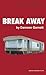 Break Away (Oberon Modern Plays)