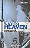 Way to Heaven by Juan Mayorga