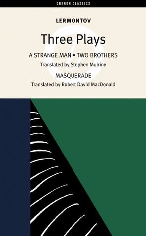 Three Plays: A Strange Man/Two Brothers/Masquerade (Oberon Classics)