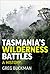 Tasmania's Wilderness Battl...