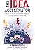 The Idea Accelerator by Ken Hudson