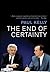 The End of Certainty by Paul   Kelly