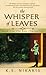 The Whisper of Leaves by K.S.  Nikakis