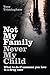 Not My Family, Never My Child by Tony Trimingham