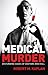 Medical Murder by Robert M. Kaplan