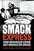 Smack Express: How Organise...