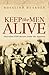 Keep the Men Alive: Australian POW doctors in Japanese captivity