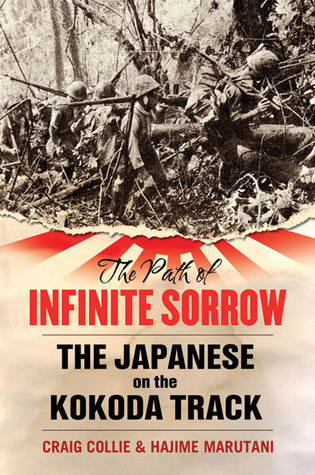 The Path of Infinite Sorrow: The Japanese on the Kokoda Track (Paperback)
