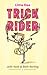 Trick Rider (Little Else, #1)