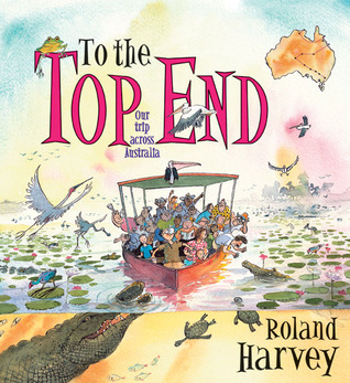 To the Top End: Our Trip Across Australia (Hardcover)
