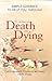 The Intimacy of Death and Dying: Simple Guidance to Help You Through