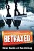 Betrayed: The Shocking Stor...