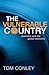 The Vulnerable Country by Tom Conley