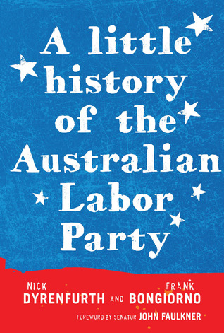 A little history of the Australian Labor Party (Paperback)