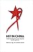 HIV in China: Understanding the Social Aspects of the Epidemic