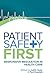 Patient Safety First by Paul Dugdale