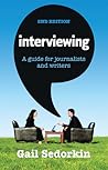 Interviewing: A guide for journalists and writers