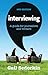 Interviewing: A guide for journalists and writers