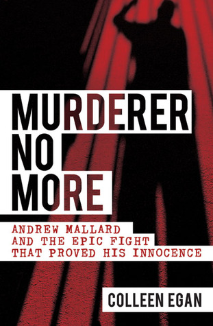 Murderer No More: Andrew Mallard and the Epic Fight that Proved His Innocence (Paperback)