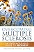 Overcoming Multiple Sclerosis: An Evidence-Based Guide to Recovery