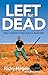 Left for Dead by Ricky Megee